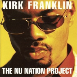 Kirk Franklin - Nu Nation Project